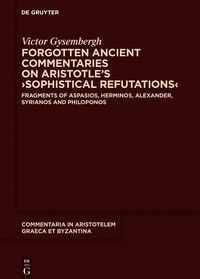 bokomslag Forgotten Ancient Commentaries on Aristotle's ?Sophistical Refutations?