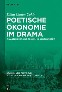 bokomslag Poetische Ökonomie Im Drama: Einakter Im 18. Und Frühen 19. Jahrhundert