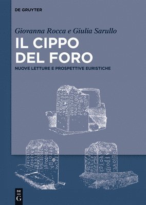 bokomslag Il Cippo del Foro: Nuove Letture E Prospettive Euristiche