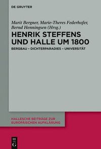 bokomslag Henrik Steffens Und Halle Um 1800: Bergbau - Dichterparadies - Universität