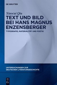 bokomslag Text Und Bild Bei Hans Magnus Enzensberger: Typografie, Materialität Und Poetik