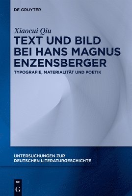 Text Und Bild Bei Hans Magnus Enzensberger: Typografie, Materialität Und Poetik 1