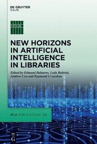 bokomslag New Horizons in Artificial Intelligence in Libraries