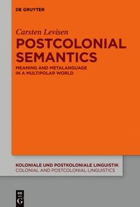 bokomslag Postcolonial Semantics: Meaning and Metalanguage in a Multipolar World
