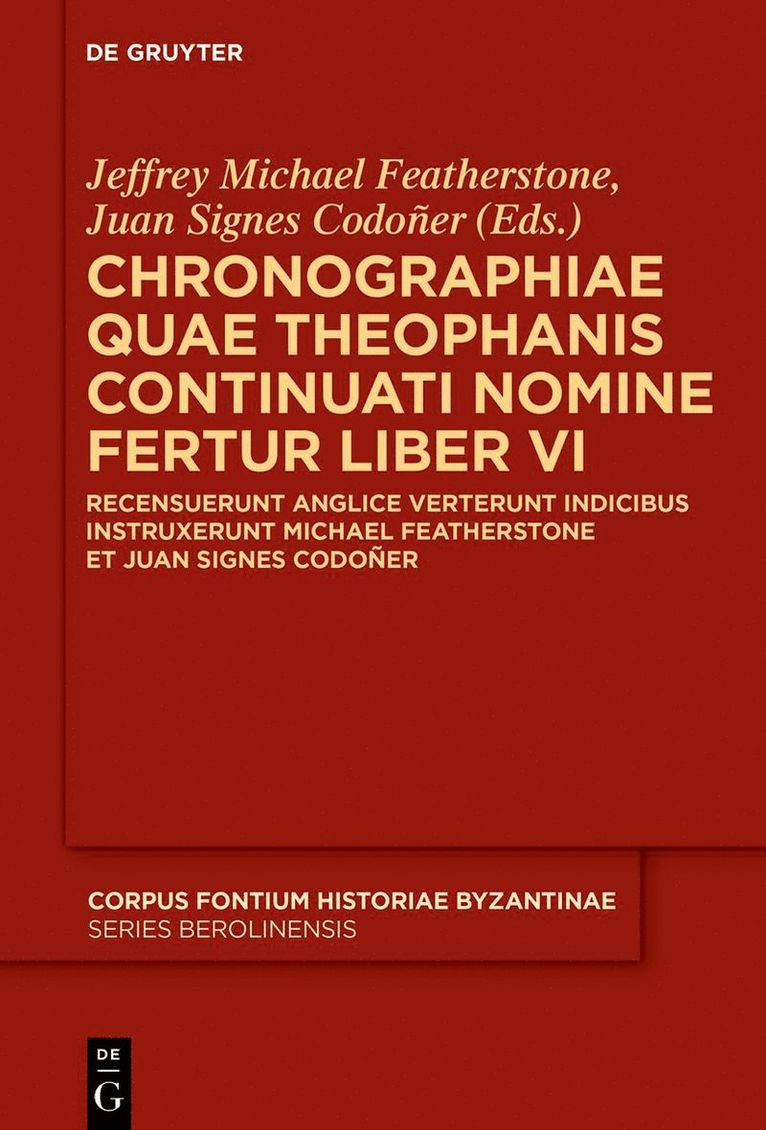 Jeffrey Michael Featherstone, Juan Signes Codoñer - Chronographiae quae Theophanis Continuati nomine fertur Liber VI, Inbunden