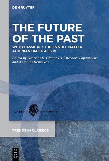 Georgios K. Giannakis, Theodore Papanghelis, Antonios Rengakos - Future of the Past, Inbunden