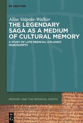 bokomslag Legendary Saga as a Medium of Cultural Memory
