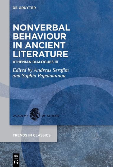 Andreas Serafim, Sophia Papaioannou - Nonverbal Behaviour in Ancient Literature, Inbunden
