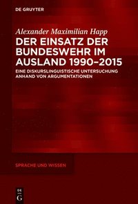 bokomslag Der Einsatz der Bundeswehr im Ausland 1990-2015