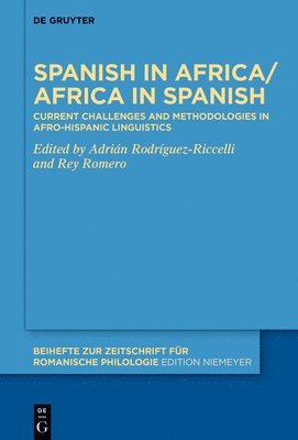 Adrián Rodríguez-Riccelli, Rey Romero - Spanish in Africa/Africa in Spanish, Inbunden