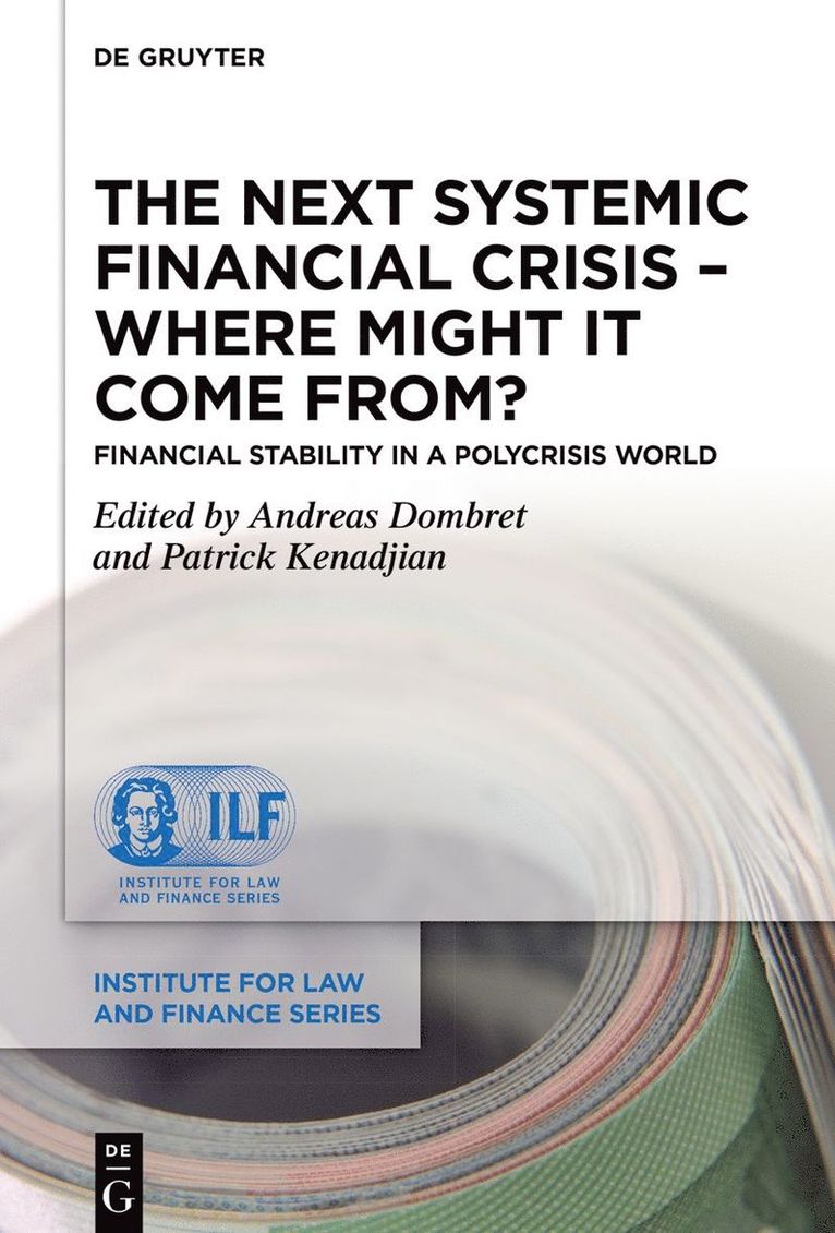 Andreas Dombret, Patrick Kenadjian - Next Systemic Financial Crisis – Where Might it Come From?, Inbunden