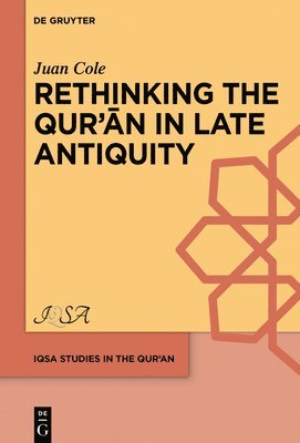 Rethinking the Qurn in Late Antiquity 1