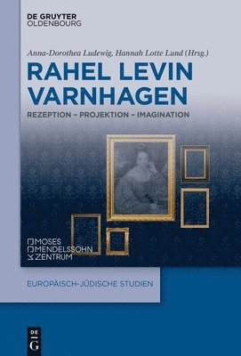 Anna-Dorothea Ludewig, Hannah Lotte Lund - Rahel Levin Varnhagen, Inbunden