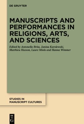 Manuscripts and Performances in Religions, Arts, and Sciences 1