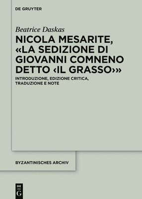 Beatrice Daskas, Beatrice Daskas - Nicola Mesarite, «La Sedizione Di Giovanni Comneno Detto », Inbunden