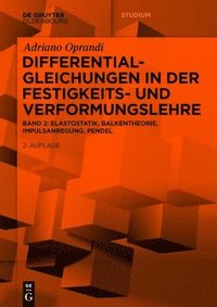 bokomslag Differentialgleichungen in Der Festigkeits- Und Verformungslehre: Elastostatik, Balkentheorie, Impulsanregung, Pendel