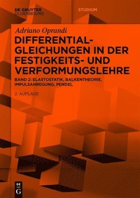 bokomslag Differentialgleichungen in Der Festigkeits- Und Verformungslehre: Elastostatik, Balkentheorie, Impulsanregung, Pendel