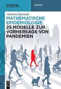 bokomslag Mathematische Epidemiologie: 25 Modelle Zur Vorhersage Von Pandemien