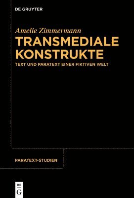 bokomslag Transmediale Konstrukte: Text Und Paratext Einer Fiktiven Welt