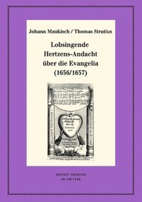 bokomslag Lobsingende Hertzens-Andacht Über Die Evangelia (1656/1657): Kritische Ausgabe Und Kommentar Kritische Edition Des Notentextes