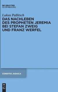 bokomslag Das Nachleben Des Propheten Jeremia Bei Stefan Zweig Und Franz Werfel