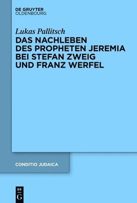 bokomslag Das Nachleben Des Propheten Jeremia Bei Stefan Zweig Und Franz Werfel