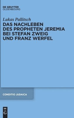 Das Nachleben Des Propheten Jeremia Bei Stefan Zweig Und Franz Werfel 1