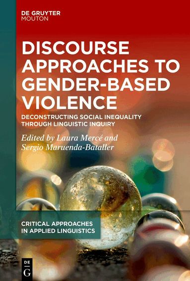 Laura Mercé, Sergio Maruenda-Bataller - Discourse Approaches to Gender-Based Violence, Inbunden