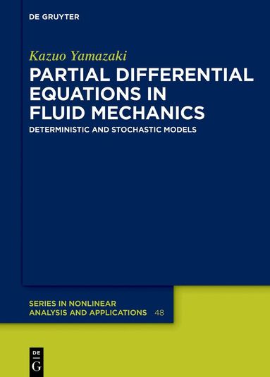 Kazuo Yamazaki - Partial Differential Equations in Fluid Mechanics, Inbunden