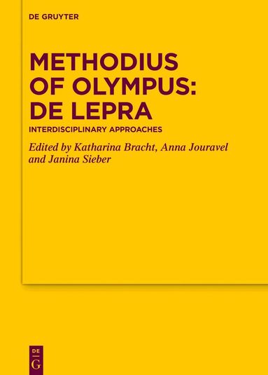 Katharina Bracht, Anna Jouravel, Janina Sieber - Methodius of Olympus: De lepra, Inbunden