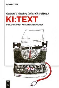bokomslag Ki: Text: Diskurse Über Ki-Textgeneratoren