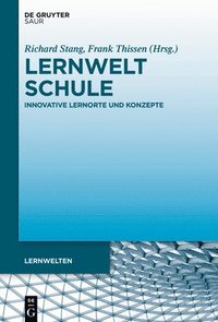 bokomslag Lernwelt Schule: Innovative Lernorte Und Konzepte