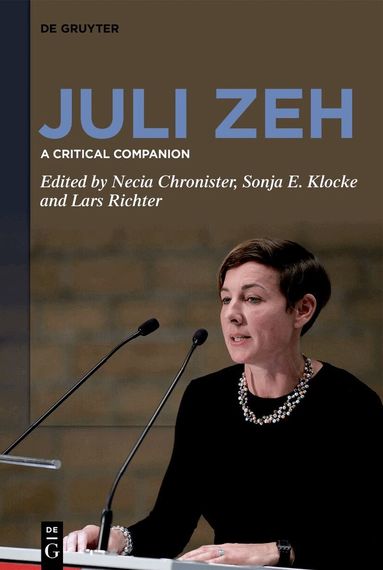 Necia Chronister, Sonja E. Klocke, Lars Richter - Juli Zeh, Inbunden
