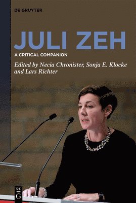 Necia Chronister, Sonja E. Klocke, Lars Richter - Juli Zeh, Inbunden
