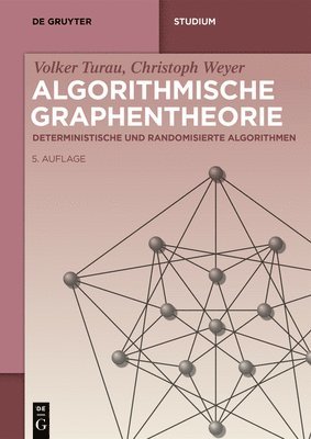 Algorithmische Graphentheorie: Deterministische Und Randomisierte Algorithmen 1