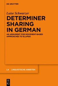 bokomslag Determiner Sharing in German: An Argument for Movement-Based Approaches to Ellipsis