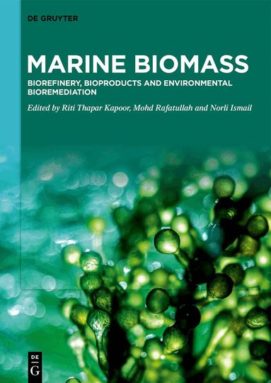 Riti Thapar Kapoor, Mohd Rafatullah, Norli Ismail - Marine Biomass, Inbunden