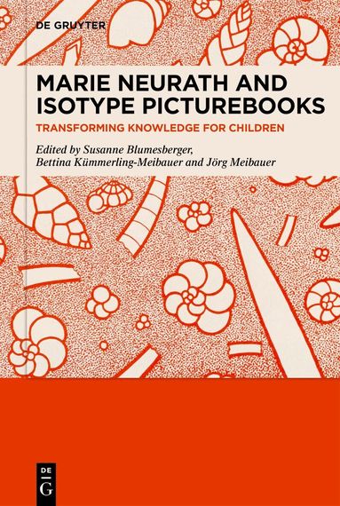 Susanne Blumesberger, Bettina Kümmerling-Meibauer, Jörg Meibauer - Marie Neurath and Isotype Picturebooks, Inbunden
