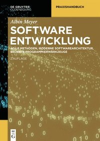 bokomslag Softwareentwicklung: Agile Methoden, Moderne Softwarearchitektur, Beliebte Programmierwerkzeuge
