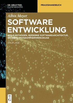 Softwareentwicklung: Agile Methoden, Moderne Softwarearchitektur, Beliebte Programmierwerkzeuge 1