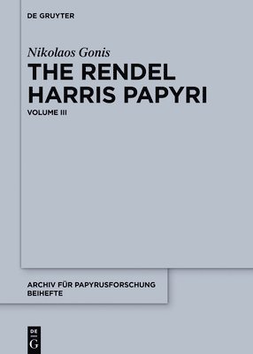 Nikolaos Gonis - Rendel Harris Papyri, Inbunden