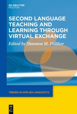 Second Language Teaching and Learning through Virtual Exchange 1