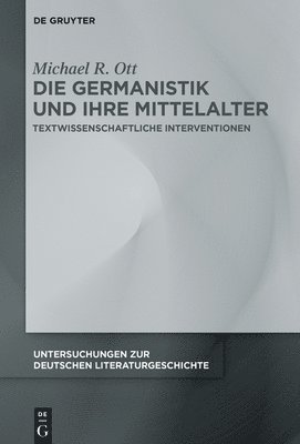 Die Germanistik und ihre Mittelalter 1