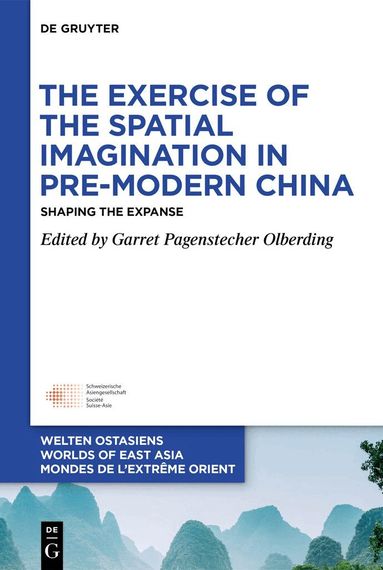 Garret Pagenstecher Olberding - Exercise of the Spatial Imagination in Pre-Modern China, Häftad