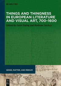bokomslag Things and Thingness in European Literature and Visual Art, 7001600