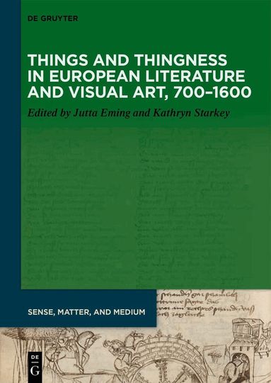 Jutta Eming, Kathryn Starkey - Things and Thingness in European Literature and Visual Art, 700–1600, Häftad