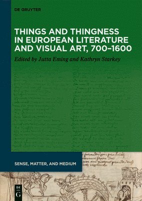 Things and Thingness in European Literature and Visual Art, 7001600 1
