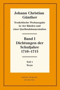 bokomslag Dichtungen Der Schuljahre 1710-1715: 1: Texte. 2: Einführung, Nachweise Und Erläuterungen