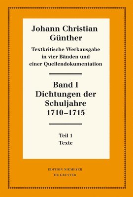 bokomslag Dichtungen Der Schuljahre 1710-1715: 1: Texte. 2: Einführung, Nachweise Und Erläuterungen