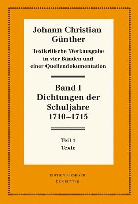 Reiner Bölhoff - Dichtungen Der Schuljahre 1710-1715: 1: Texte. 2: Einführung, Nachweise Und Erläuterungen, Häftad